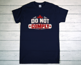 Do Not Comply T-Shirt