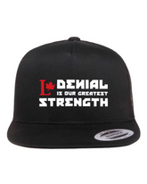 Denial Is Our Greatest Strength Hat