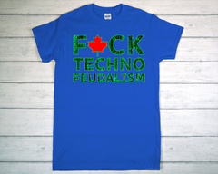 F*CK Techno Feudalism T Shirt