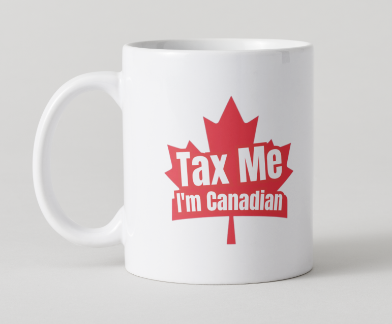 Tax Me I'm Canadian Mug