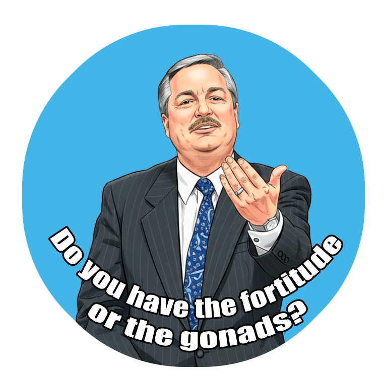 "Fortitude Or The Gonads" Sticker
