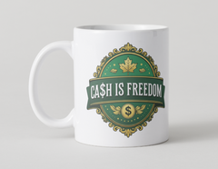 Cash Is Freedom Mug