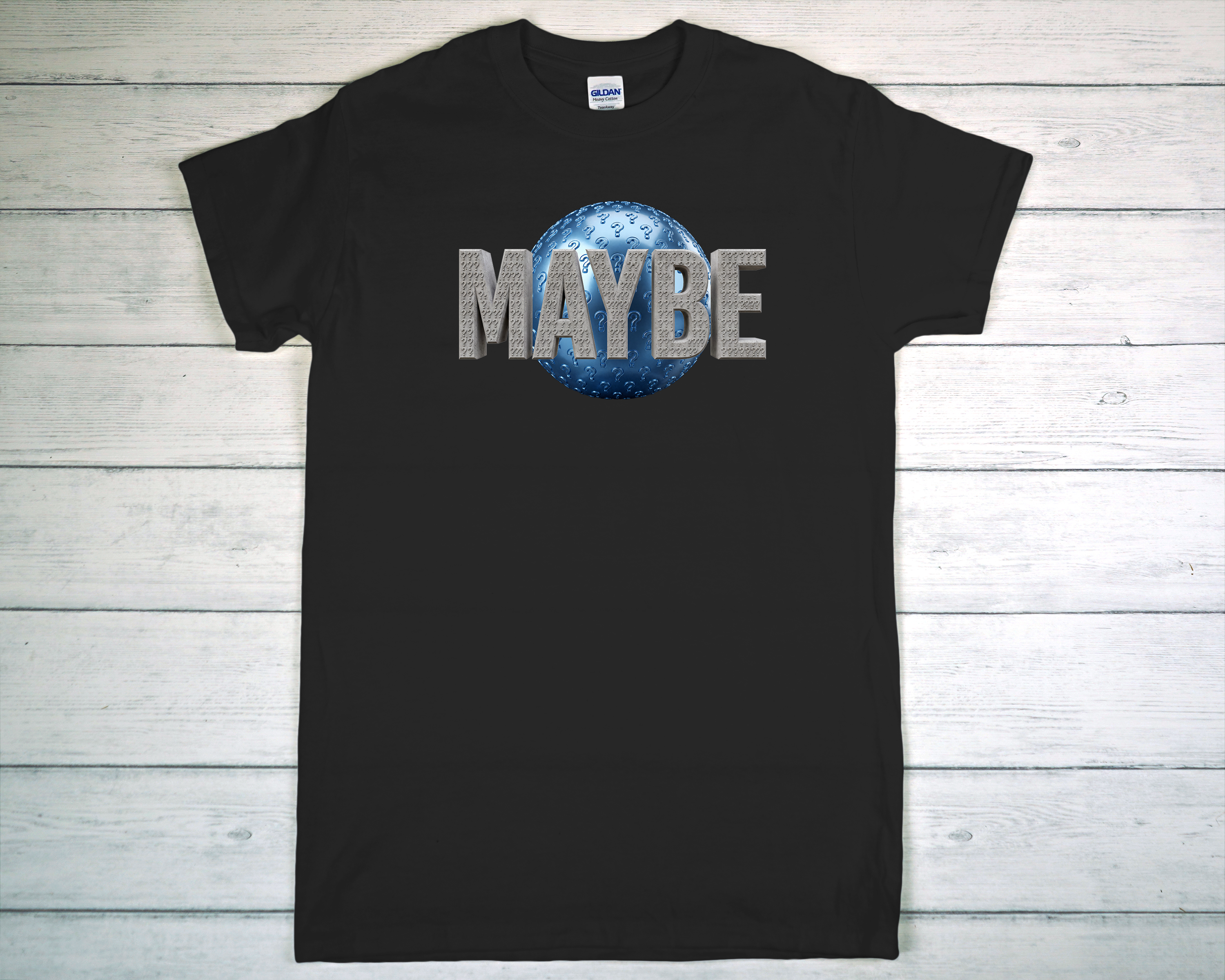Maybe T Shirt