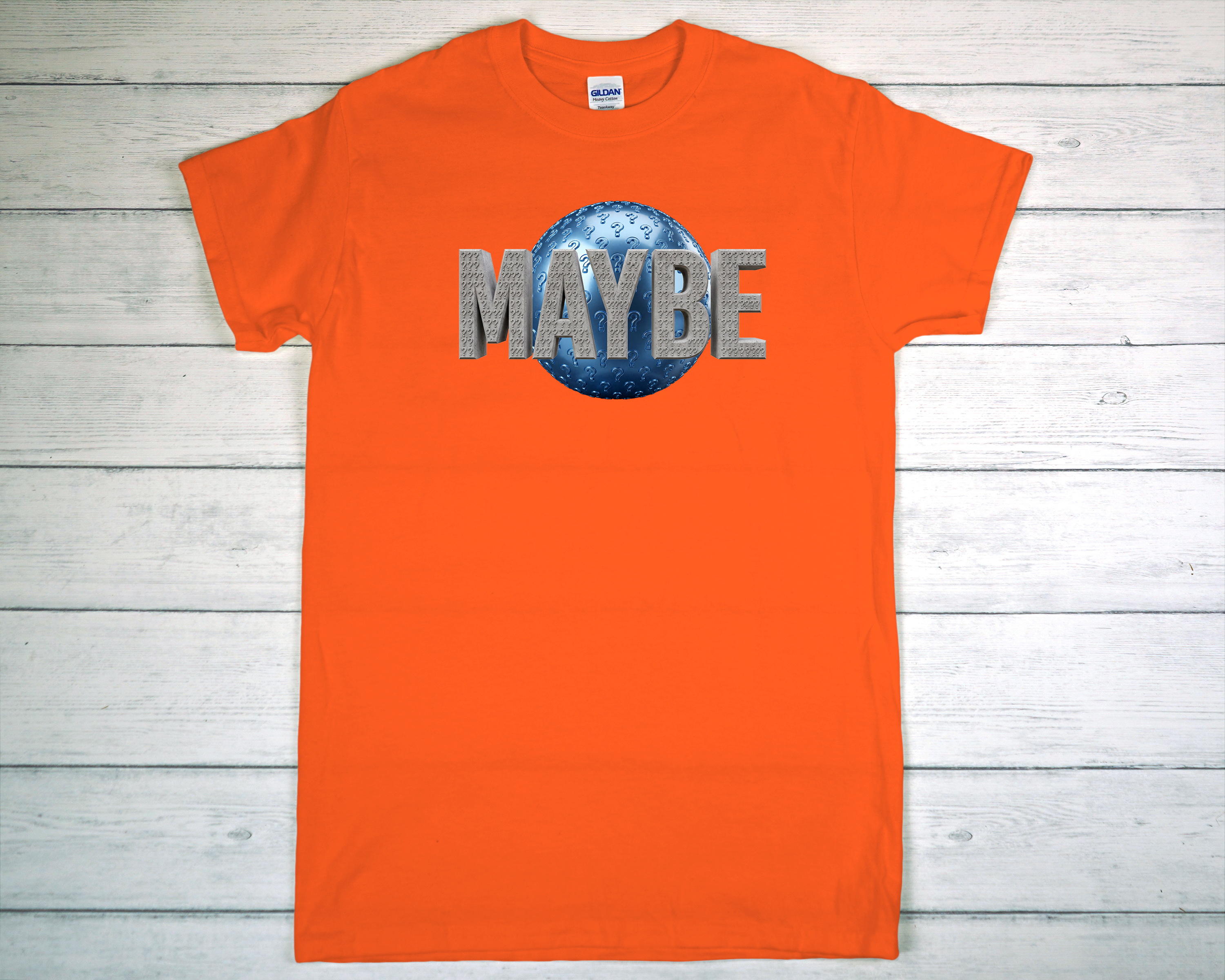 Maybe T Shirt