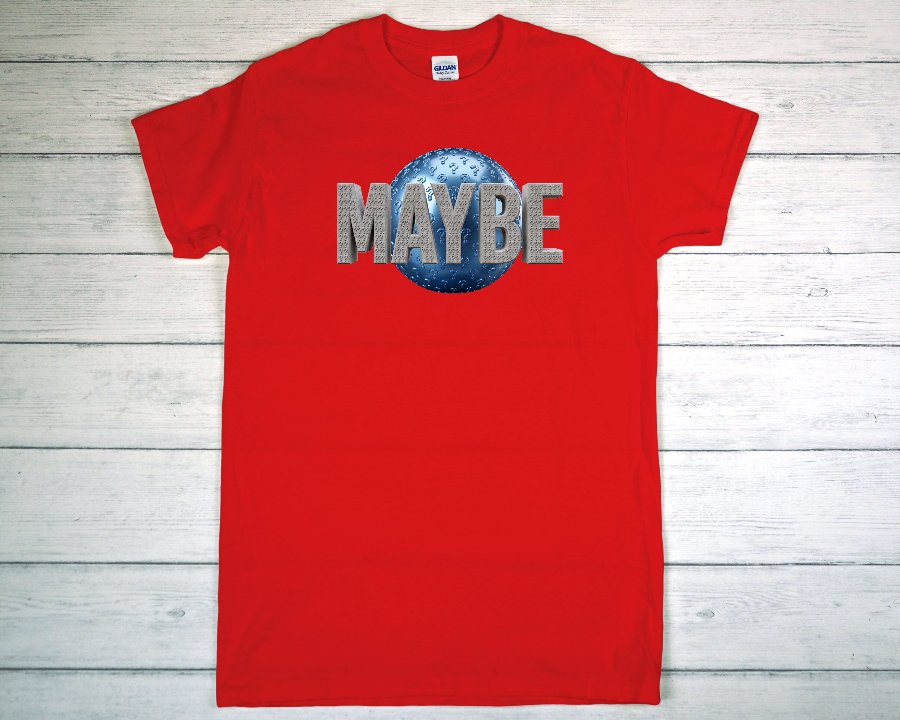 Maybe T Shirt