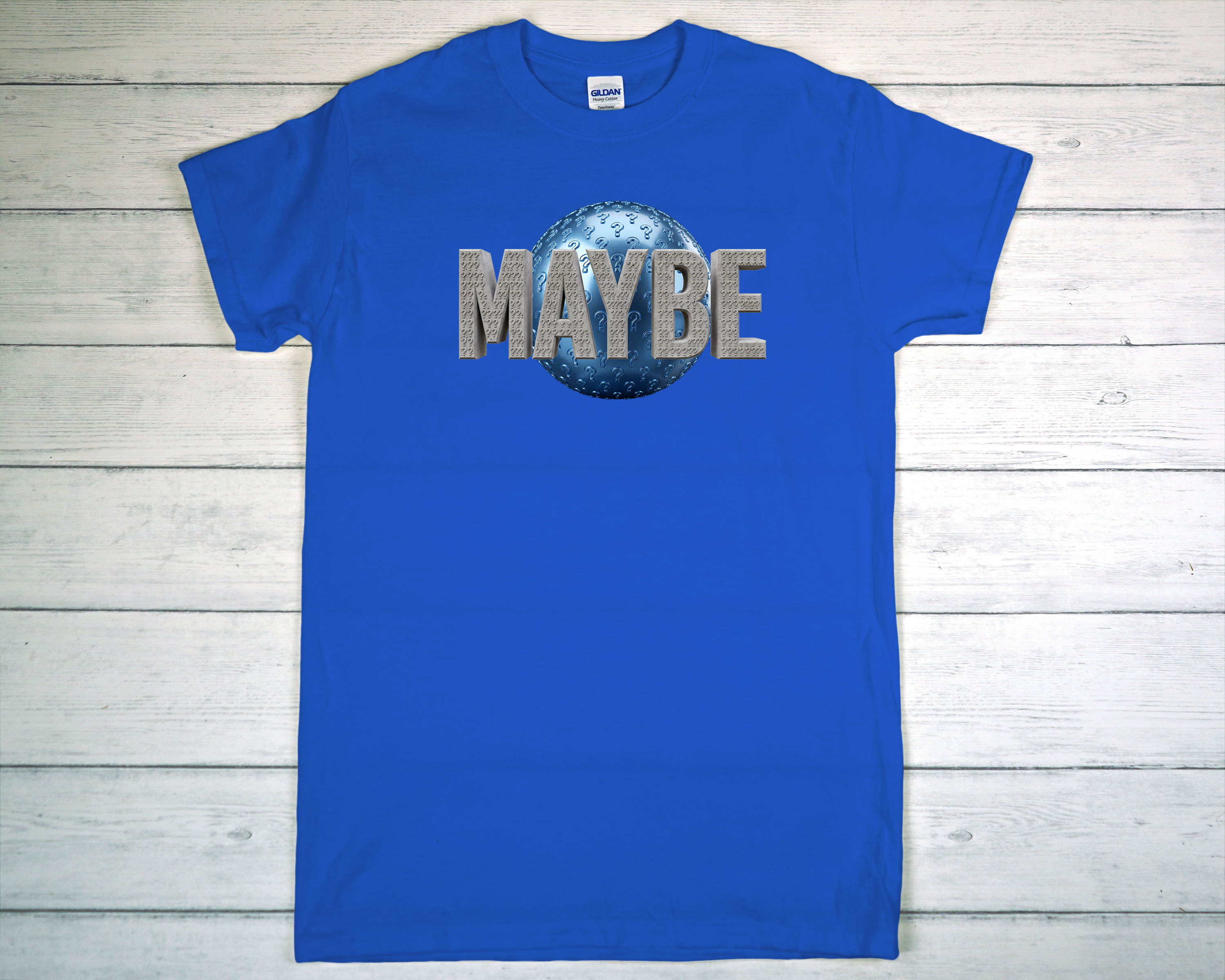 Maybe T Shirt