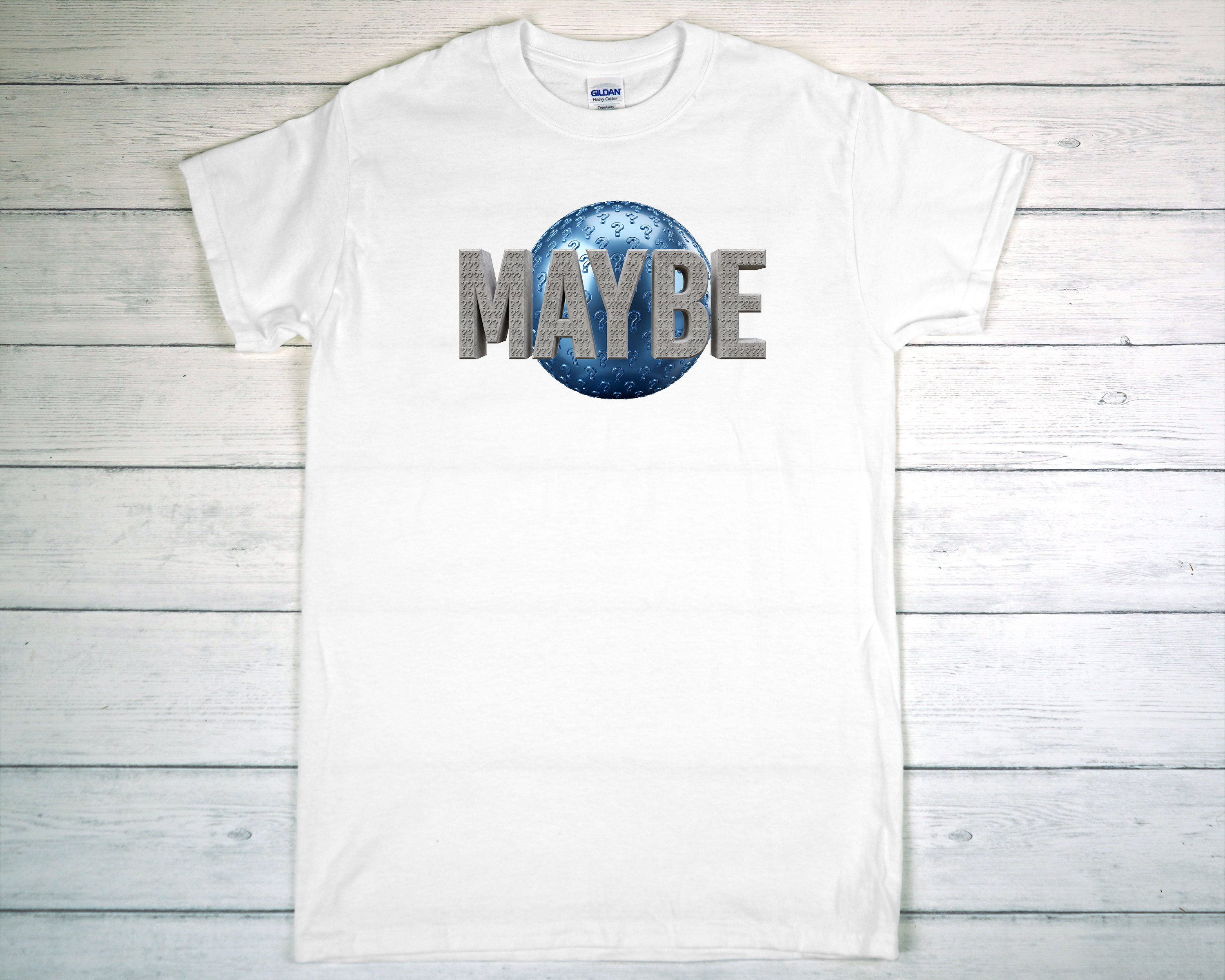Maybe T Shirt